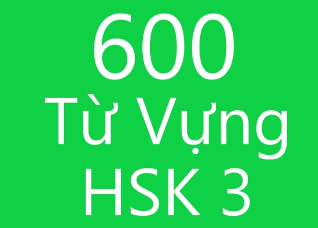 Download trọn bộ 600 từ vựng HSK 3 PDF kèm ví dụ