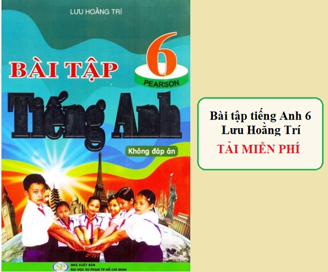 Sách bài tập tiếng Anh 6 Lưu Hoằng Trí PDF + File đáp án