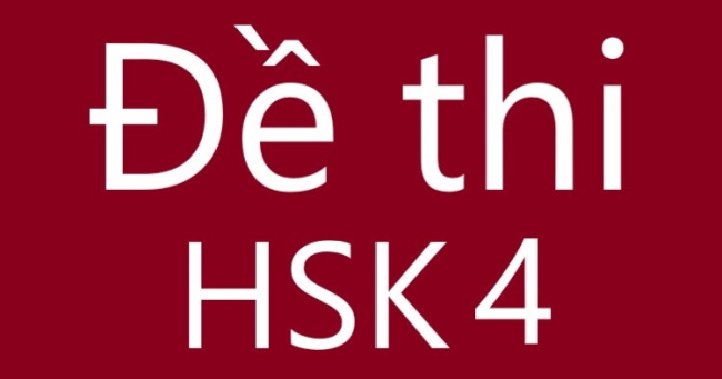 Tổng hợp bộ đề thi HSK 4 mới nhất (PDF + File nghe)