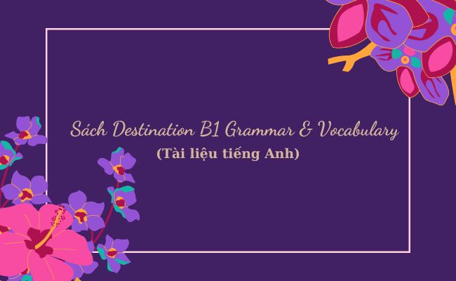Dowload Sách Destination B1 Grammar & Vocabulary