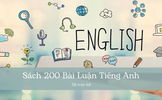 Tài liệu 200 bài luận tiếng Anh