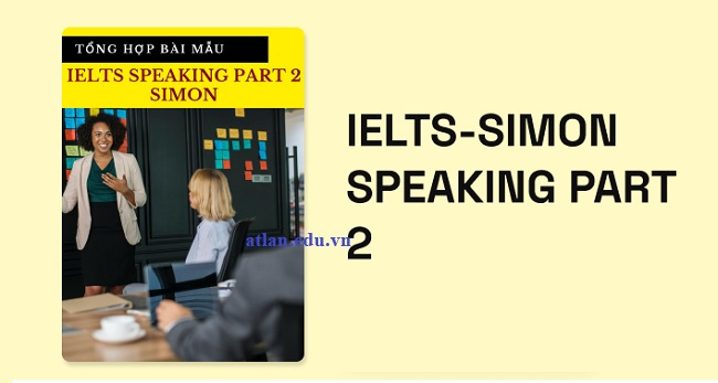 IELTS Simon Speaking Part2