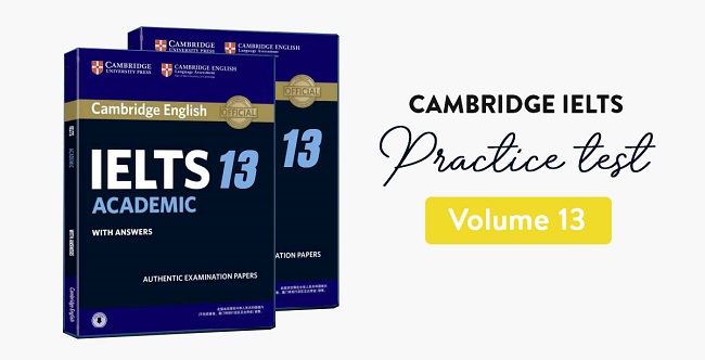 Download Cambridge IELTS 13 [PDF + Audio] Miễn phí – Có Đáp Án