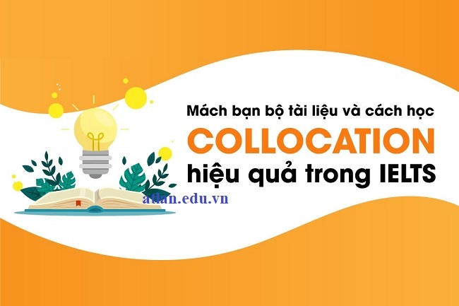 Collocation là gì? Tài liệu và cách học collocation IELTS hiệu quả