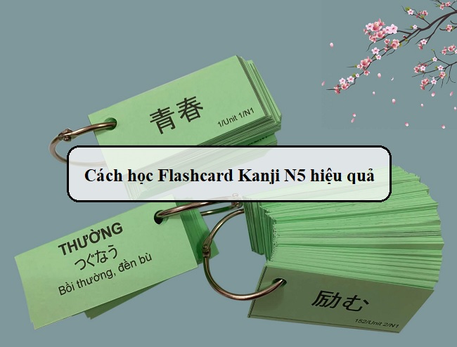 Cách học Flashcard Kanji N5 hiệu quả
