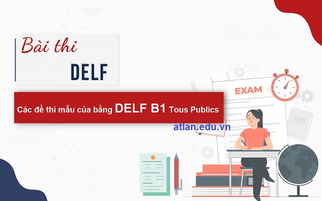 Các đề thi mẫu của bằng DELF B1 Tous Publics [PDF + CD]